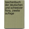 Taschenbuch der deutschen und schweizer Flora, Zweite Auflage door Wilhelm Daniel Joseph Koch