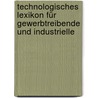 Technologisches Lexikon für Gewerbtreibende und industrielle by Dammer Otto