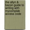 The Allyn & Bacon Guide to Writing with MyCompLab Access Code door John D. Ramage