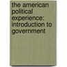 The American Political Experience: Introduction to Government by David V. Edwards