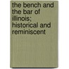 The Bench and the Bar of Illinois; Historical and Reminiscent by John McAuley Palmer