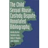 The Child Sexual Abuse Custody Dispute Annotated Bibliography door Wendy Deaton