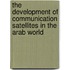 The Development Of Communication Satellites In The Arab World