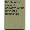 The Dickens Circle, a Narrative of the Novelist's Friendships door J.W.T. (James William Thomas) Ley