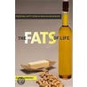 The Fats of Life: Essential Fatty Acids in Health and Disease by Glen Lawrence