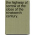The Highway of Sorrow at the close of the nineteenth century.