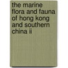 The Marine Flora And Fauna Of Hong Kong And Southern China Ii door Brian Morton