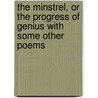 The Minstrel, or the Progress of Genius with some other poems door James Beattie