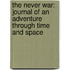 The Never War: Journal of an Adventure Through Time and Space