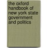 The Oxford Handbook of New York State Government and Politics door Gerald A. Benjamin