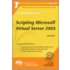 The Rational Guide To Scripting Microsoft Virtual Server 2005