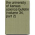 The University of Kansas Science Bulletin (Volume 34, Part 2)