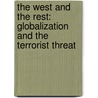 The West And The Rest: Globalization And The Terrorist Threat by Roger Scruton