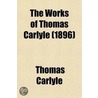 The Works of Thomas Carlyle (Volume 2); the French Revolution door Thomas Carlyle