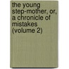The Young Step-Mother, Or, A Chronicle Of Mistakes (Volume 2) door Charlotte Mary Yonge
