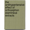 The antihypertensive effect of Orthosiphon stamineus extracts door Nurul Alia Azizan