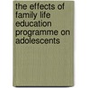 The effects of family life education programme on adolescents door Nuhu Butawa