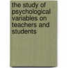 The study of psychological variables on Teachers and students door Abera Gobie
