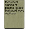 Theoretical Studies of Plasma-loaded Backward Wave Oscillator by Dilip Kumar Sarker