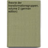 Theorie Der Transformationsgruppen, Volume 2 (German Edition) door Lie Sophus