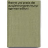 Theorie und Praxis der Ausgleichungsrechnung (German Edition) door Wellisch Siegmund