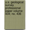 U.S. Geological Survey Professional Paper Volume 434; No. 436 door Geological Survey