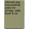 Ultimate Pop Instrumental Solos For Strings: Cello, Book & Cd door Alfred Publishing