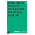 Understanding Disability Discrimination Law Through Geography