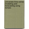 Univariate Time Series Modelling And Forecasting Using Tsmars door Gerard Keogh