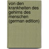 Von Den Krankheiten Des Gehirns Des Menschen (German Edition) door Georg Neumann Karl