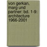 Von Gerkan, Marg Und Partner: Bd. 1-9: Architecture 1966-2001 door Princeton Architectural Press