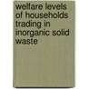 Welfare Levels Of Households Trading In Inorganic Solid Waste door Reginalda Nakhumicha Wanyonyi