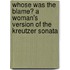 Whose was the Blame? A woman's version of the Kreutzer Sonata