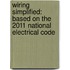 Wiring Simplified: Based On The 2011 National Electrical Code