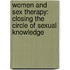 Women and Sex Therapy: Closing the Circle of Sexual Knowledge