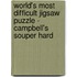 World's Most Difficult Jigsaw Puzzle - Campbell's Souper Hard