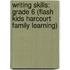 Writing Skills: Grade 6 (Flash Kids Harcourt Family Learning)