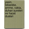 Yasin, Tebareke, Amme, Vakia, Duhan Sureleri ve Hacet Dualari by Arif Pamuk