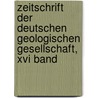 Zeitschrift Der Deutschen Geologischen Gesellschaft, Xvi Band door Deutsche Geologische Gesellschaft