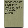 Zur Geschichte Deutscher Volksrechte Im Mittelalter, Volume 1 door August Friedrich Gfrörer