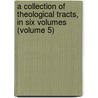 a Collection of Theological Tracts, in Six Volumes (Volume 5) door Richard Watson