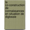 la co-construction de connaissances en situation de diglossie door François Sawadogo