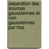 Separation Des Sources Gaussiennes Et Non Gaussiennes Par Hos door Manal Taoufiki