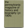 the Pennsylvania Magazine of History and Biography (Yr. 1904) door Historical Society of Pennsylvania