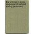 the Writings in Prose and Verse of Rudyard Kipling (Volume 4)