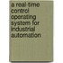 A Real-Time Control Operating System for Industrial Automation