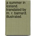A Summer in Iceland. Translated by M. R. Barnard. Illustrated.