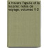 A Travers L'Apulie Et La Lucanie: Notes De Voyage, Volumes 1-2