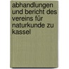 Abhandlungen Und Bericht Des Vereins Für Naturkunde Zu Kassel door Verein FüR. Naturkunde Zu Kassel