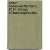 Abitur Baden-Württemberg 2014 - Königs Erläuterungen Paket. by Georg Büchner